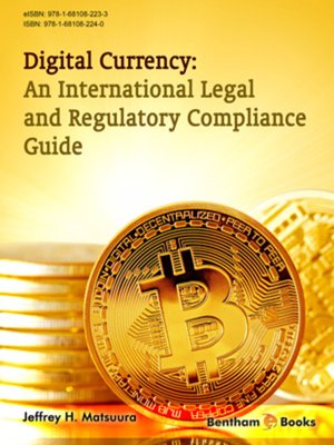 cover image of Digital Currency: An International Legal and Regulatory Compliance Guide
